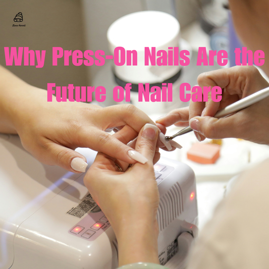 Why Press-On Nails Are the Future of Nail Care