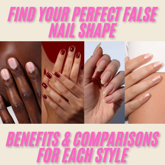 Find Your Perfect False Nail Shape: Benefits & Comparisons for Each Style